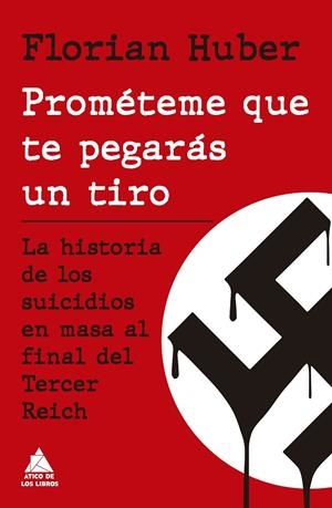 PROMÉTEME QUE TE PEGARÁS UN TIRO | 9788417743598 | HUBER, FLORIAN