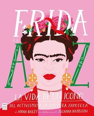 FRIDA DE LA A A LA Z | 9788418703416 | BAILEY, NAIA
