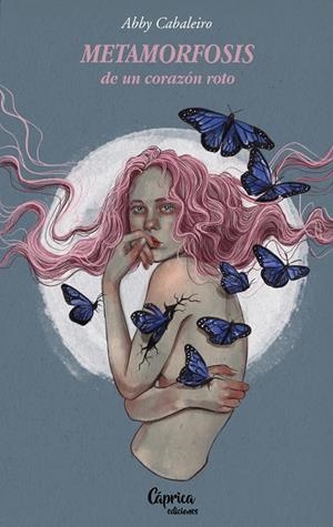 METAMORFOSIS DE UN CORAZON ROTO | 9788412468021 | CABALEIRO, ABBY