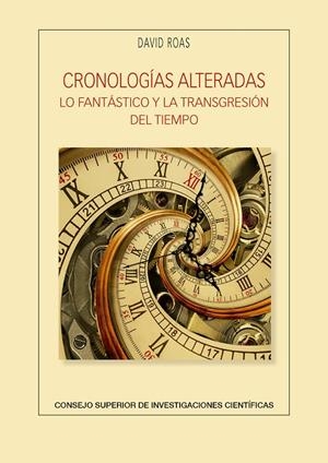 CRONOLOGIAS ALTERADAS LO FANTASTICO Y LA TRANSGRESION DEL TIEMPO | 9788400110260 | ROAS, DAVID