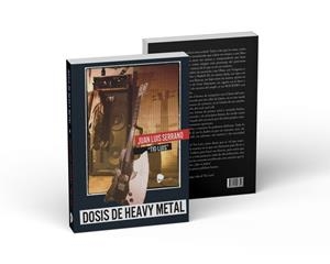 DOSIS DE HEAVY METAL | 9788412563528 | SERRANO TIO LUIS, JUAN LUIS