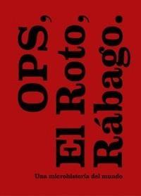 OPS, EL ROTO, RÁBAGO | 9788478077151 | RABAGO