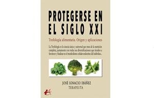 PROTEGERSE EN EL SIGLO XXI | 9788419439406 | IBÁÑEZ, JOSÉ IGNACIO