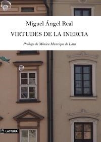 VIRTUDES DE LA INERCIA | 9788412550771 | REAL, MIGUEL ÁNGEL