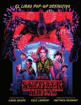 STRANGER THINGS : EL LIBRO POP-UP DEFINITIVO | 9788467951547 | ARIZPE, SIMON / LAMBERT, KYLE