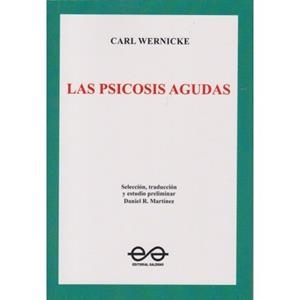 PSICOSIS AGUDAS, LAS | 9789879083765 | WERNICKE, CARL
