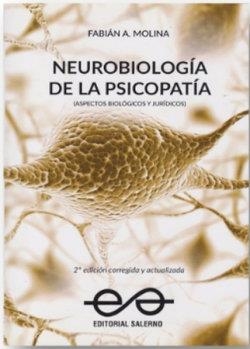 NEUROBIOLOGIA DE LA PSICOPATIA. 2º ED. CORREGIDA Y ACTUALIZADA | 9789879083710 | MOLINA, FABIAN A.