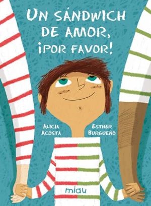 SÁNDWICH DE AMOR, ¡POR FAVOR!, UN | 9788418749179 | ACOSTA, ALICIA / BURGUEÑO, ESTHER