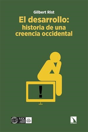 DESARROLLO, EL : HISTORIA DE UNA CREENCIA OCCIDENTAL | 9788413525518 | RIST, GILBERT