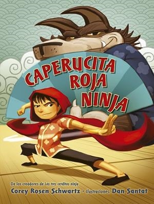 CAPERUCITA ROJA NINJA | 9788491456049 | ROSEN SCHWARTZ, COREY