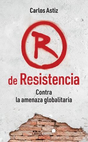 R DE RESISTENCIA | 9788412449457 | ASTIZ, CARLOS
