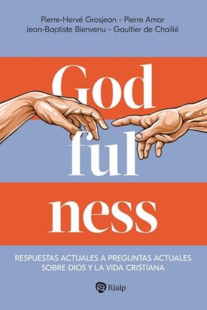 GODFULNESS | 9788432162602 | GROSJEAN, PIERRE-HERVÉ / AMAR, PIERRE / DE CHAILLÉ, GAULTIER / BIENVENU, JEAN-BAPTISTE