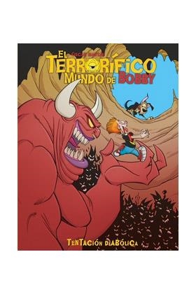 TERRORÍFICO MUNDO DE BOBBY 04, EL : TENTACIÓN DIABÓLICA    | 9788412522303 | MARTÍN, OSCAR