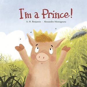 I'M A PRINCE! | 9788419253460 | BENJAMIN, A. H.