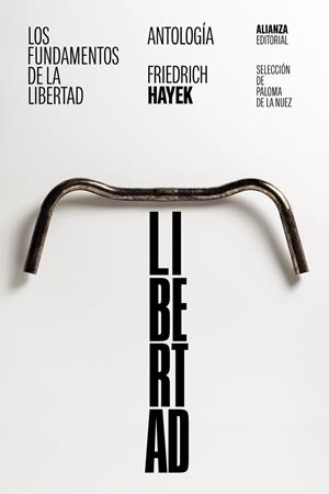 FUNDAMENTOS DE LA LIBERTAD, LOS : ANTOLOGÍA | 9788411480420 | HAYEK, FRIEDRICH A.