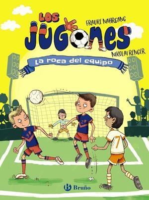 JUGONES 04, LOS. LA ROCA DEL EQUIPO | 9788469668498 | NAHRGANG, FRAUKE