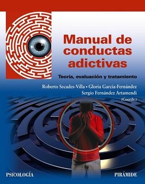 MANUAL DE CONDUCTAS ADICTIVAS | 9788436847086 | SECADES VILLA, ROBERTO / GARCÍA-FERNÁNDEZ, GLORIA / FERNÁNDEZ ARTAMENDI, SERGIO