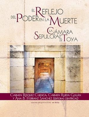REFLEJO DEL PODER EN LA MUERTE, EL. LA CÁMARA SEPULCRAL DE TOYA | 9788491594857 | CANNAVACCIUOLO