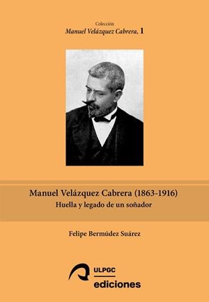 MANUEL VELÁZQUEZ CABRERA (1863-1916) | 9788490424582 | BERMÚDEZ SUÁREZ, FELIPE