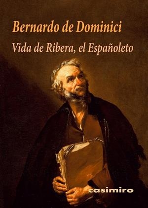 VIDA DE RIBERA, EL ESPAÑOLETO | 9788417930547 | DOMINICI, BERNARDO DE