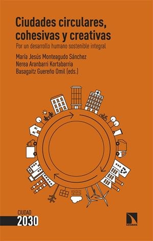 CIUDADES CIRCULARES, COHESIVAS Y CREATIVAS | 9788413525501 | ARANBERRI KORTABARRIA, NEREA / GUEREÑO OMI