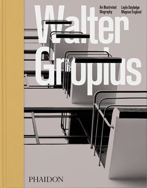 WALTER GROPIUS | 9781838664213 | DAYBELGE, LEYLA / ENGLUND, MAGNUS