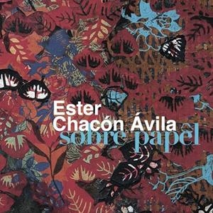 ESTER CHACÓN ÁVILA. SOBRE PAPEL | 9788412531619 | CHACON AVILA, ESTER