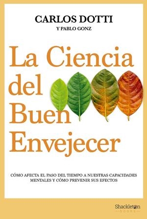 CIENCIA DEL BUEN ENVEJECER, LA | 9788413611679 | DOTTI, CARLOS / GONZ, PABLO