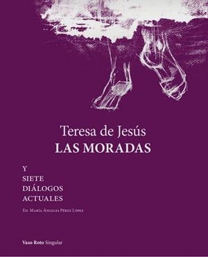 TERESA DE JESÚS. LAS MORADAS | 9788412592146 | DE JESUS, TERESA / PEREZ LOPEZ, MARIA ÁNGELES
