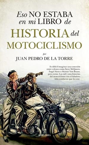 ESO NO ESTABA...HIST. DEL  MOTOCICLISMO | 9788411312493 | TORRE, JUAN PEDRO DE LA
