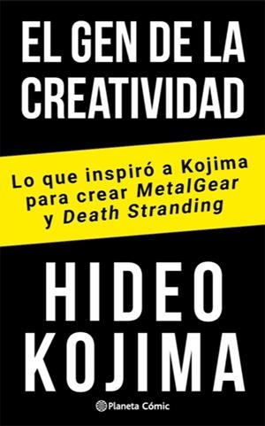 GEN DE LA CREATIVIDAD, EL : LO QUE INSPIRÓ A KOJIMA PARA CREAR METAL GEAR Y DEATH | 9788491749059 | KOJIMA