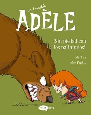 TERRIBLE ADÈLE 07, LA :  ¡SIN PIEDAD CON LOS PALINIMIOS! | 9788419183088 | MR TAN
