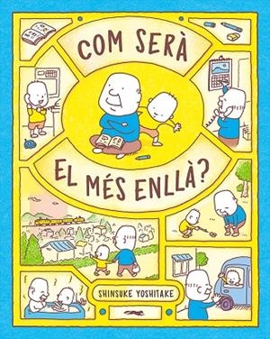 COM SERÀ EL MÉS ENLLÀ? | 9788412504897 | YOSHITAKE, SHINSUKE