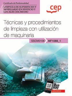 MANUAL TECNICAS Y PROCEDIMIENTOS DE LIMPIEZA CON UTILIZACIÓN DE MAQUINARIA | 9788419432391 | MARTELL PINO, CARLOS