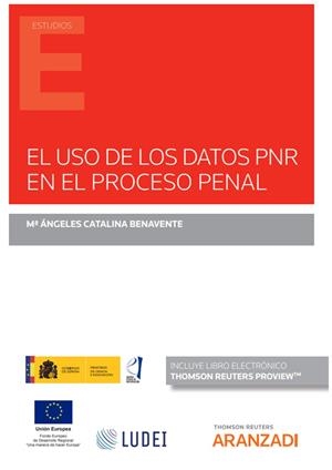 USO DE LOS DATOS PNR EN EL PROCESO PENAL (DUO) | 9788411247023 | BENAVENTE BENAVENTE, Mª CATALINA