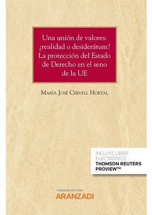 UNION DE VALORES REALIDAD O DESIDERATUM?, UNA. LA PROTECCIÓN DEL ESTADO DE DERECHO EN EL SENO DE LA UE | 9788413915913 | CERVELL HORTAL, MARIA JOSE