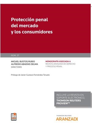 PROTECCIÓN PENAL DEL MERCADO Y LOS CONSUMIDORES | 9788411251877 | BUSTOS RUBIO, MIGUEL / ABADIAS, ALFREDO