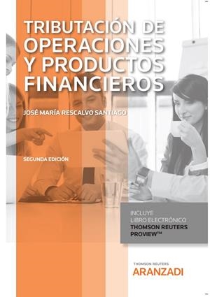 TRIBUTACIÓN DE OPERACIÓNES Y PRODUCTOS FINANCIEROS (DUO) 2 EDICIÓN | 9788411247368 | RESCALVO SANTIAGO, JOSE MARIA