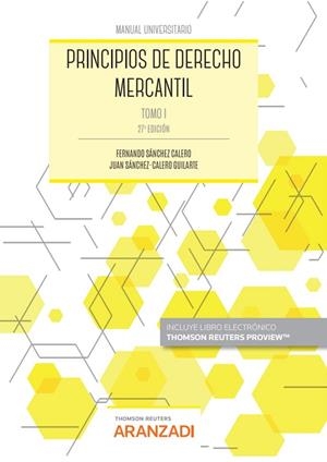 PRINCIPIOS DE DERECHO MERCANTIL (TOMO I) | 9788411245234 | SANCHEZ CALERO, FERNANDO