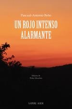ROJO INTENSO ALARMANTE, UN | 9788419343291 | BEÑO, PASCUAL ANTONIO