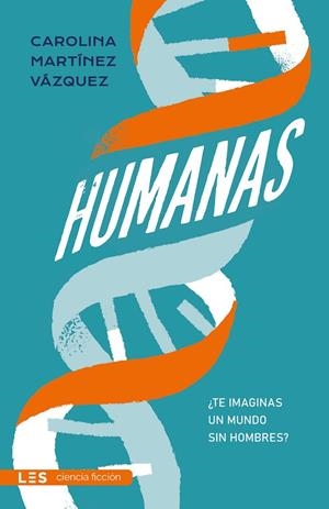 HUMANAS | 9788417829827 | MARTINEZ VAZQUEZ, CAROLINA