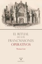 RITUAL DE LOS FRANCMASONES OPERATIVOS, EL | 9788419044563 | CARR, THOMAS