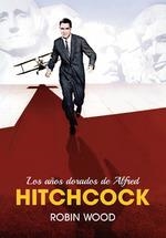 AÑOS DORADOS DE ALFRED HITCHCOCK, LOS | 9788412602623 | WOOD, ROBIN