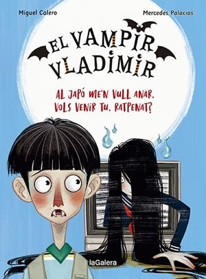 VAMPIR VLADIMIR 04, EL. AL JAPÓ ME'N VULL ANAR, VOLS VENIR TU, RATPENAT? | 9788424673833 | CALERO, MIGUEL