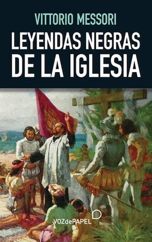 LEYENDAS NEGRAS DE LA IGLESIA | 9788412557329 | MESSORI, VITTORIO