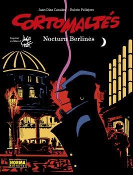 CORTO MALTÉS 16. NOCTURN BERLINÈS (ED. EN COLOR) | 9788467957754 | DIAZ CANALES, PELLEJERO