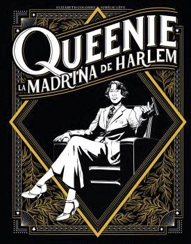 QUEENIE. LA MADRINA DEL HARLEM | 9788467958805 | COLOMBA, ELIZABETH / LEVY, AURELIE