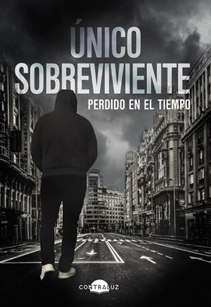 ÚNICO SOBREVIVIENTE : PERDIDO EN EL TIEMPO | 9788418945281 | SOBREVIVIENTE, ÚNICO