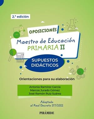 OPOSICIONES. MAESTRO DE EDUCACIÓN PRIMARIA II | 9788436847291 | RAMÍREZ GARCÍA, ANTONIA / JURADO GÓMEZ, MARCOS / RUIZ SUÁREZ, JOSÉ RAMÓN