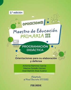 OPOSICIONES. MAESTRO DE EDUCACIÓN PRIMARIA III | 9788436847314 | RAMÍREZ GARCÍA, ANTONIA / JURADO GÓMEZ, MARCOS / RUIZ SUÁREZ, JOSÉ RAMÓN